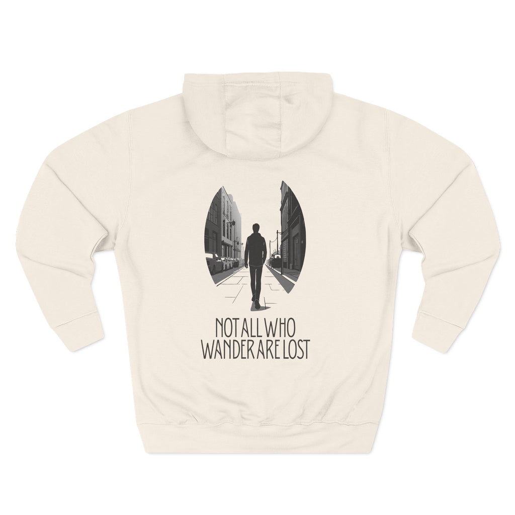 Not all who wander are lost Three-Panel Fleece Hoodie