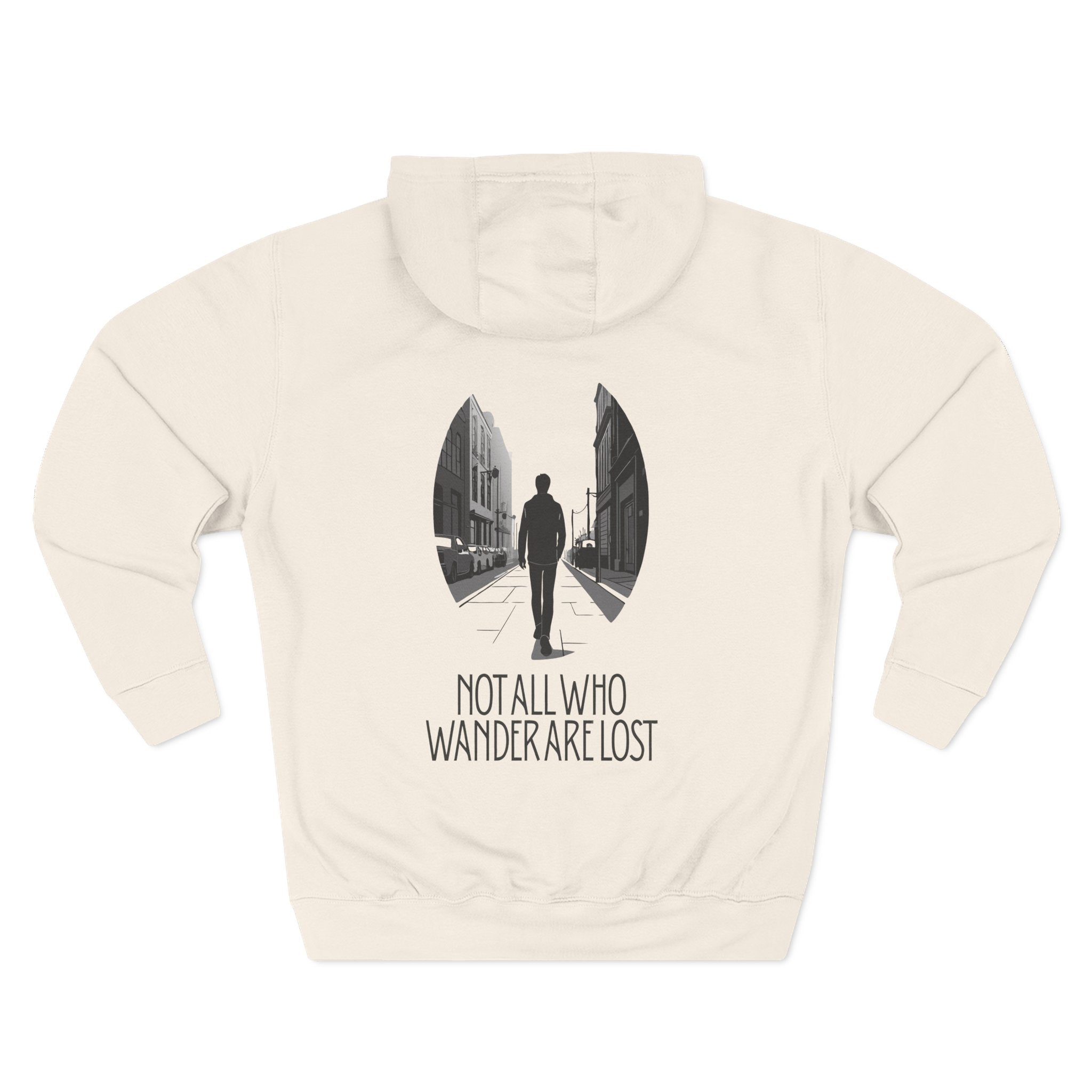 Not all who wander are lost Three-Panel Fleece Hoodie