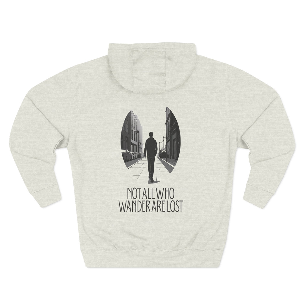 Not all who wander are lost Three-Panel Fleece Hoodie