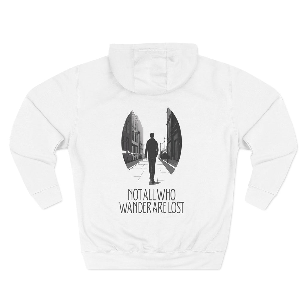 Not all who wander are lost Three-Panel Fleece Hoodie